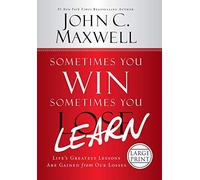 John C. Maxwell Sometimes You WinSometimes You Learn (Copertina rigida)