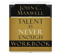 John C. Maxwell Talent is Never Enough Workbook (Tascabile)