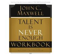 John C. Maxwell Talent is Never Enough Workbook (Tascabile)
