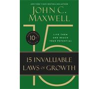 John C. Maxwell The 15 Invaluable Laws of Growth (10th Anniversary E (Tascabile)
