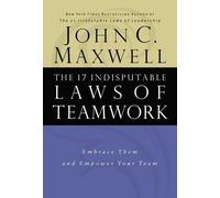 John C. Maxwell The 17 Indisputable Laws of Teamwork (Copertina rigida)