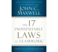 John C. Maxwell The 17 Indisputable Laws of Teamwork (Tascabile)