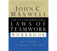 John C. Maxwell The 17 Indisputable Laws of Teamwork Workbook (Tascabile)