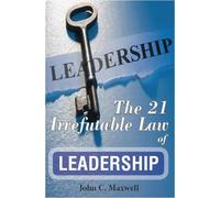 John C. Maxwell The 21 Irrefutable Law of Leadership (Tascabile)