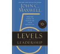 John C. Maxwell The 5 Levels of Leadership (10th Anniversary (Copertina rigida)