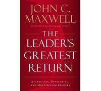 John C. Maxwell The Leader's Greatest Return (Copertina rigida)