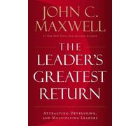 John C. Maxwell The Leader's Greatest Return (Copertina rigida)