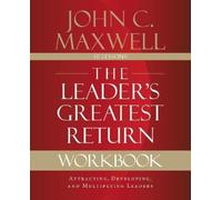 John C. Maxwell The Leader's Greatest Return Workbook (Tascabile)
