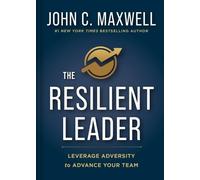 John C. Maxwell The Resilient Leader (Copertina rigida)