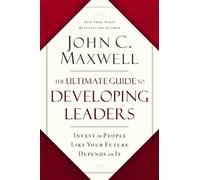 John C. Maxwell The Ultimate Guide to Developing Leaders (Copertina rigida)