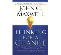 John C. Maxwell Thinking For A Change (Tascabile)