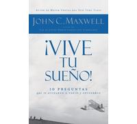 John C. Maxwell ¡Vive tu sueño (Tascabile)