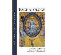 John C. McDowell Scott A. Kirkland Eschatology (Tascabile) Guides to Theology
