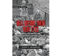 John C. McManus Hell Before Their Very Eyes (Tascabile) Witness to History