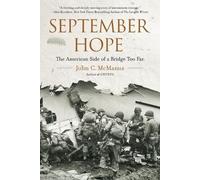 September Hope: The American Side of a Bridge Too Far by McManus, John C.