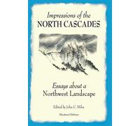 Impressions of the North Cascades: Essays about a Northwest Landscape