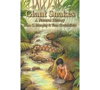 John C Murphy Tom Crutchfield Giant Snakes (Copertina rigida)