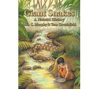 John C Murphy Tom Crutchfield Giant Snakes (Tascabile)