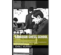 John C Murray Canadian Chess School (Tascabile)
