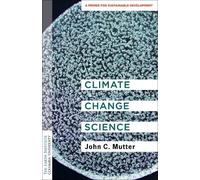 John C. Mutter Climate Change Science (Copertina rigida)