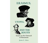 John C. Olin Erasmus, Utopia, and the Jesuits (Copertina rigida)