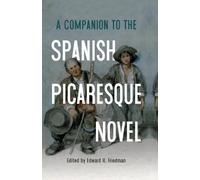 John C Parrack A Companion to the Spanish Picaresque Novel (Copertina rigida)