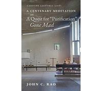 John C Rao A Centenary Meditation on a Quest for "Purification" Gone (Tascabile)