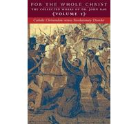 John C Rao Catholic Christendom versus Revolutionary Disorder (Tascabile)