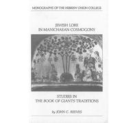 John C Reeves Jewish Lore in Manichaean Cosmogony (Tascabile)