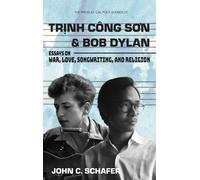 John C Schafer Trinh Cong Son and Bob Dylan (Copertina rigida)