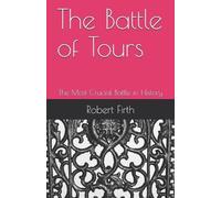 John C Scott Robert J Firth The Battle of Tours (Tascabile)