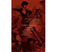 John C. Tibbetts Performing Music History (Tascabile)
