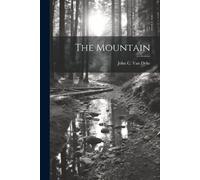 John C Van Dyke The Mountain (Tascabile)