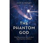 John C. Wathey The Phantom God (Copertina rigida)