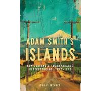 John C. Weaver Adam Smith's Islands (Tascabile)