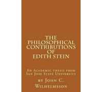 John C Wilhelmsson The Philosophical Contributions of Edith Stein (Tascabile)