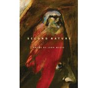 John C. Witte Second Nature (Copertina rigida) Pacific Northwest Poetry Series