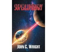 John C Wright Superluminary (Tascabile)