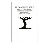 John C Wright The Crooked Tree (Tascabile)