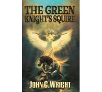 John C Wright The Green Knight's Squire (Copertina rigida) Moth & Cobweb