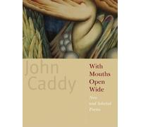 John Caddy With Mouths Open Wide (Tascabile)