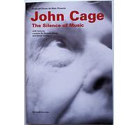 John Cage. Il silenzio della musica