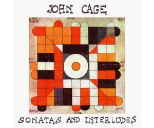 John Cage John Cage: Sonatas and Interludes (CD) Album