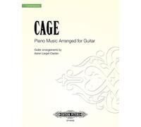 John Cage-Piano Music Arranged for Guitar
