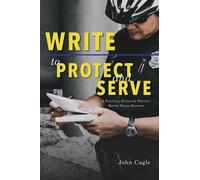 John Cagle Write to Protect and Serve (Tascabile)