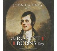 John Cairney The Robert Burns Story: JOHN CAIRNEY TELLS (CD) Album
