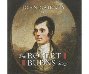 John Cairney The Robert Burns Story: JOHN CAIRNEY TELLS (CD) Album