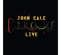 John Cale - Circus Live