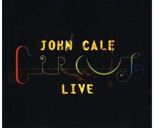John Cale - Circus Live (3 CD)