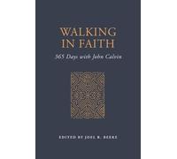 John Calvin Calvin, John Walking in Faith (Copertina rigida)